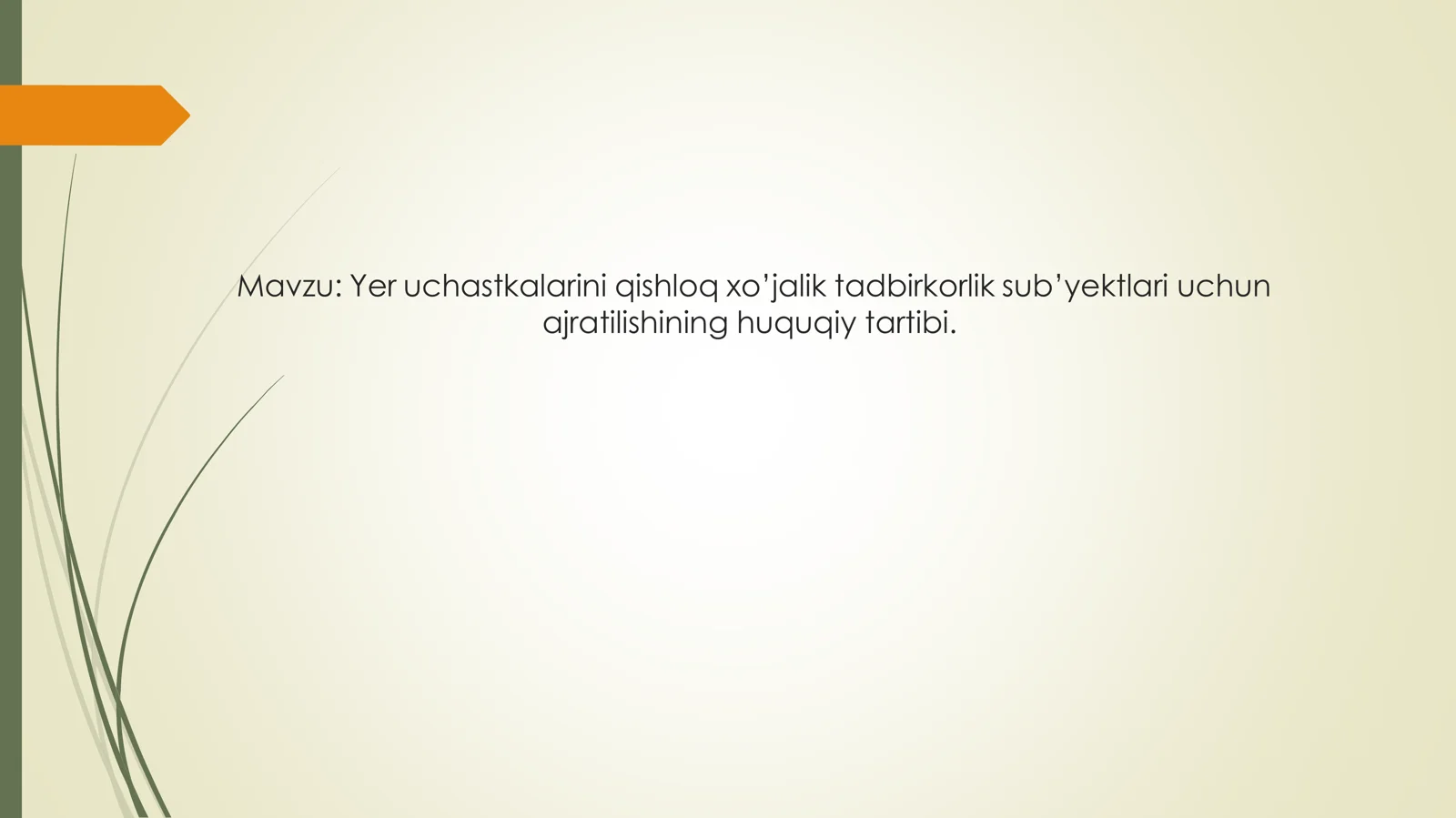Yer uchastkalarini qishloq xo'jalik tadbirkorlik subyektlari uchun ajratilishining huquqiy tartibi.