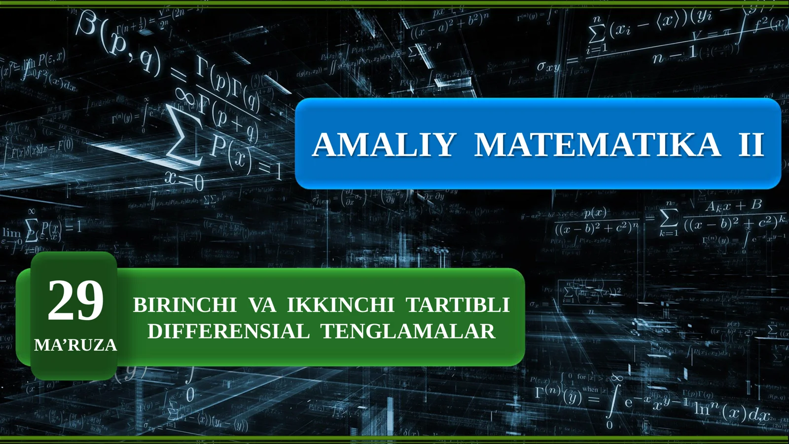 Amaliy matematika 2: Birinchi va ikkinchi tartibli differensial tenglamalar