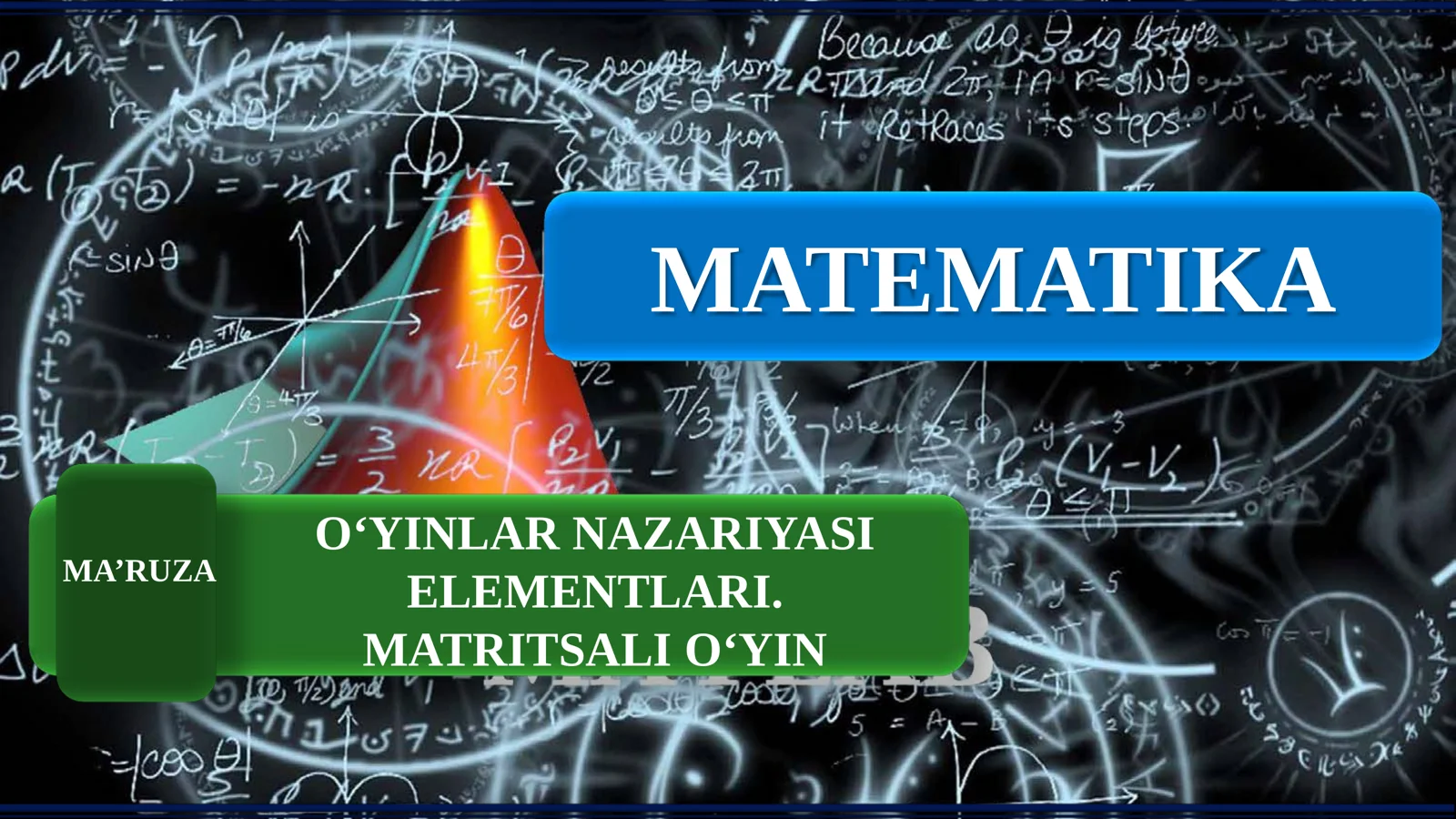 O'yinlar nazariyasi elementlari. Matritsali o'yinlar