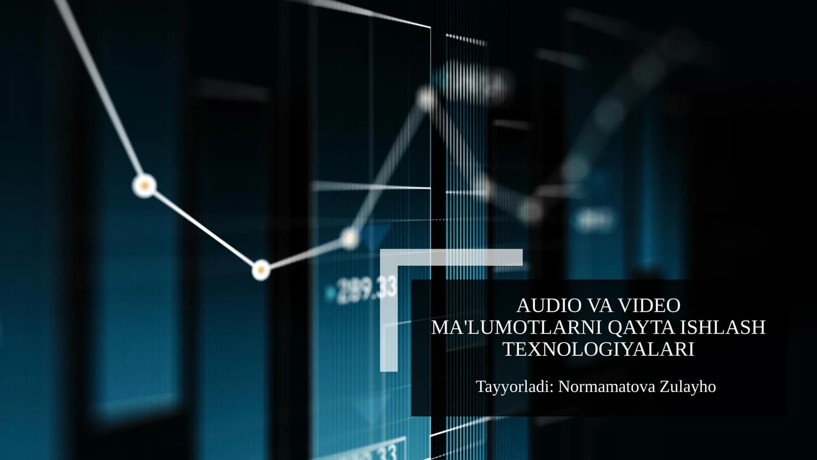 AUDIO VA VIDEO MA'LUMOTLARNI QAYTA ISHLASH TEXNOLOGIYALARI