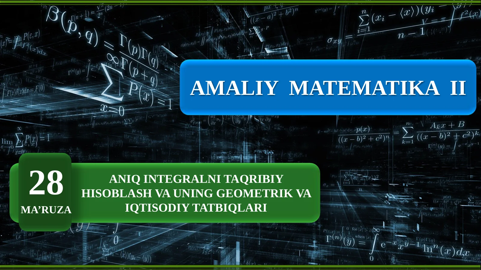 Amaliy matematika 2: Aniq integralning tadbiqlari