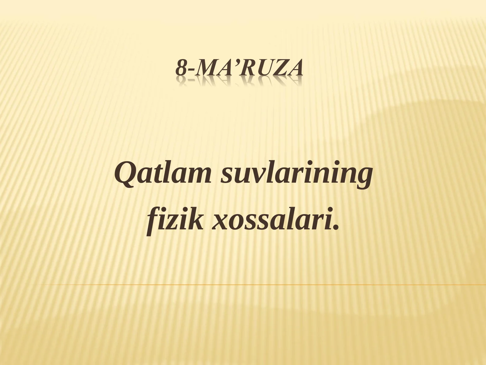 Qatlam suvlarining fizik xossalari.