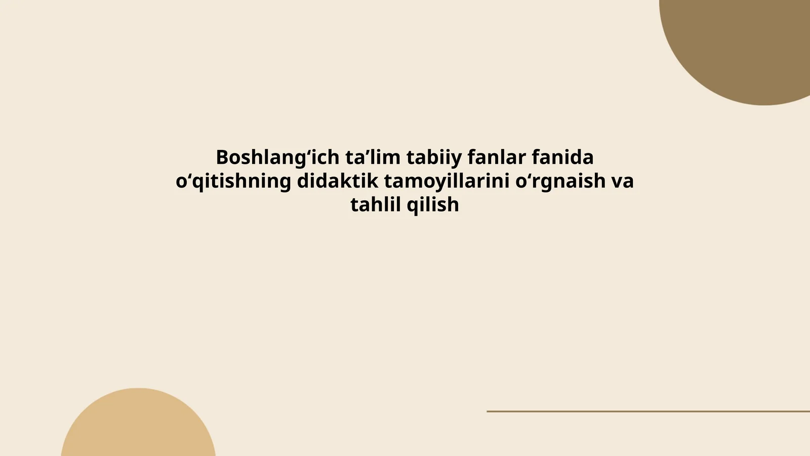 Boshlangʻich taʼlim tabiiy fanlar fanida oʻqitishning didaktik tamoyillarini oʻrgnaish va tahlil qilish