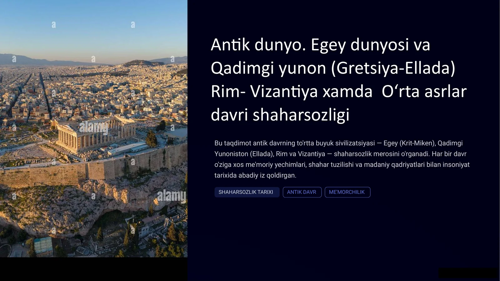 Antik dunyo. Egey dunyosi va Qadimgi yunon (Gretsiya-Ellada) Rim- Vizantiya xamda  O‘rta asrlar davri shaharsozligi.pptx
