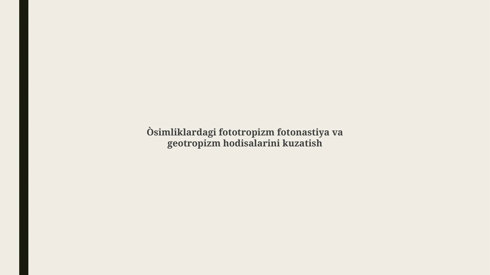 Fototropizm, Fotonastiya va Geotropizm: Ta'riflar, Mexanizmlar va Ta'sir Etuvchi Omillar