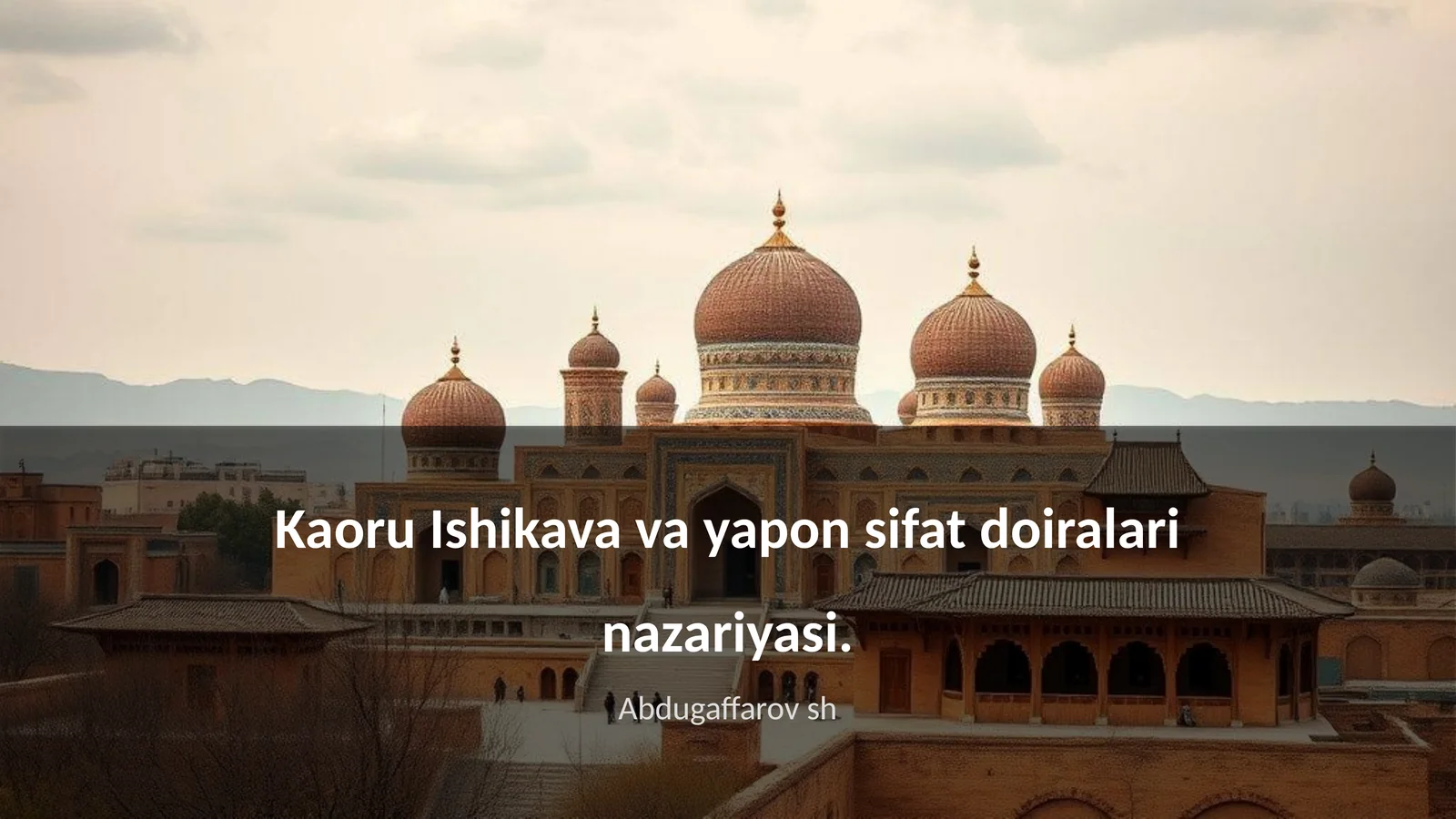 Kaoru Ishikava va Yapon sifat doiralari nazariyasi