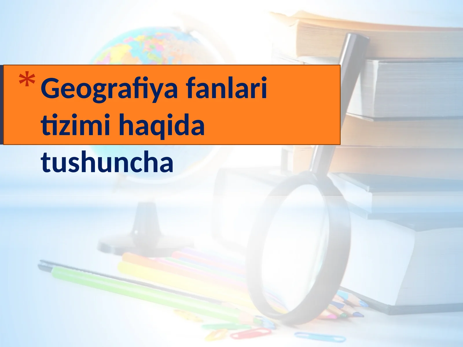 Geografiya fanlari tizimi haqida tushuncha
