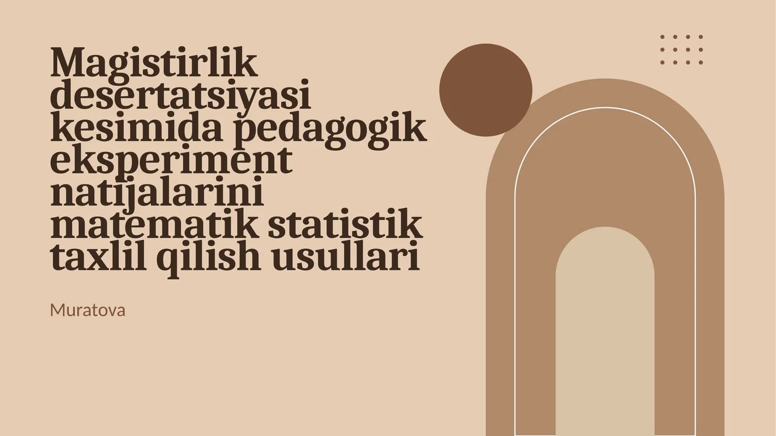 [Magistirlik desertatsiyasi kesimida pedagogik eksperiment natijalarini matematik statistik taxlil qilish usullari]