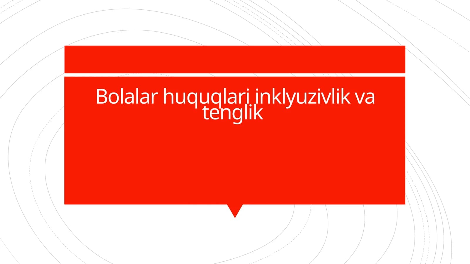 Bolalar huquqlari inklyuzivlik va tenglik