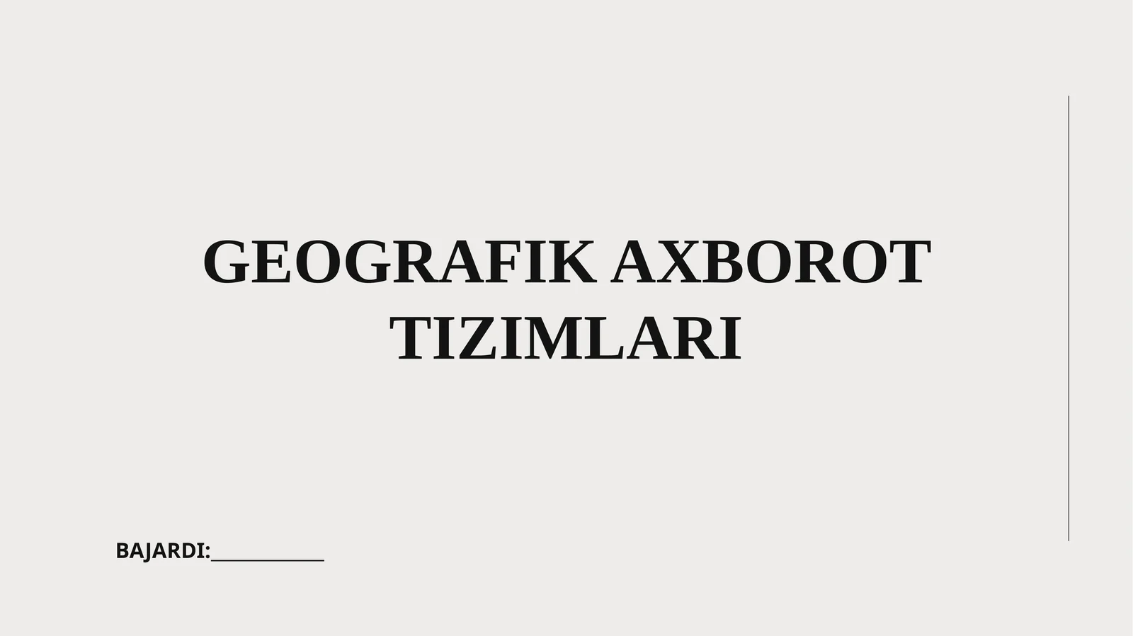 GEOGRAFIK AXBOROT TIZIMLARI