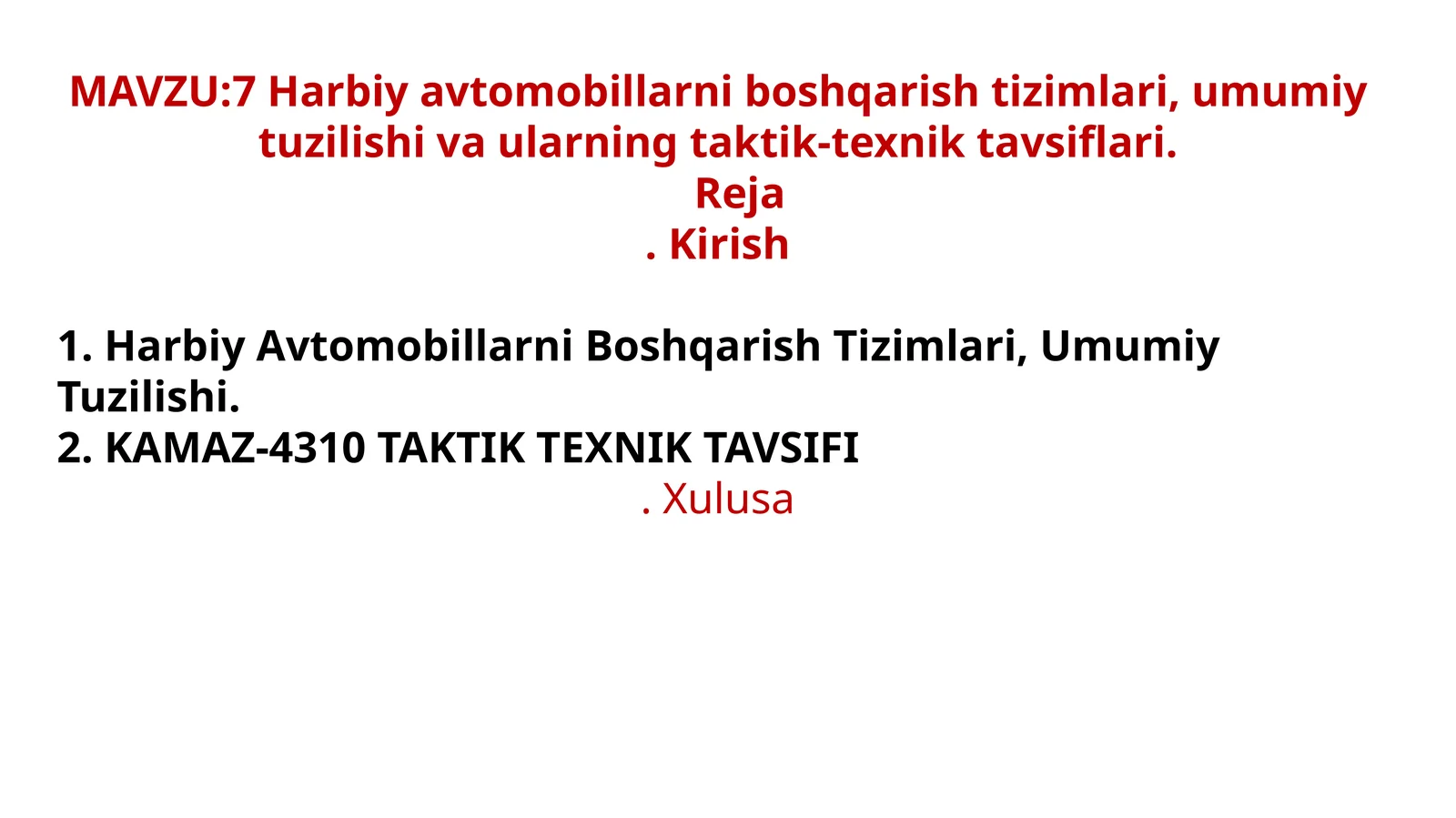Harbiy avtomobillarni boshqarish tizimlari, umumiy
tuzilishi va ularning taktik-texnik tavsiflari.