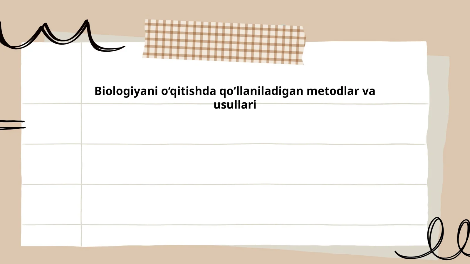 Biologiyani o‘qitishda qo‘llaniladigan metodlar va usullari