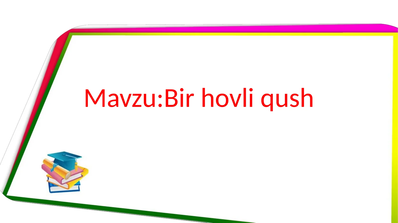 Birhovliqush