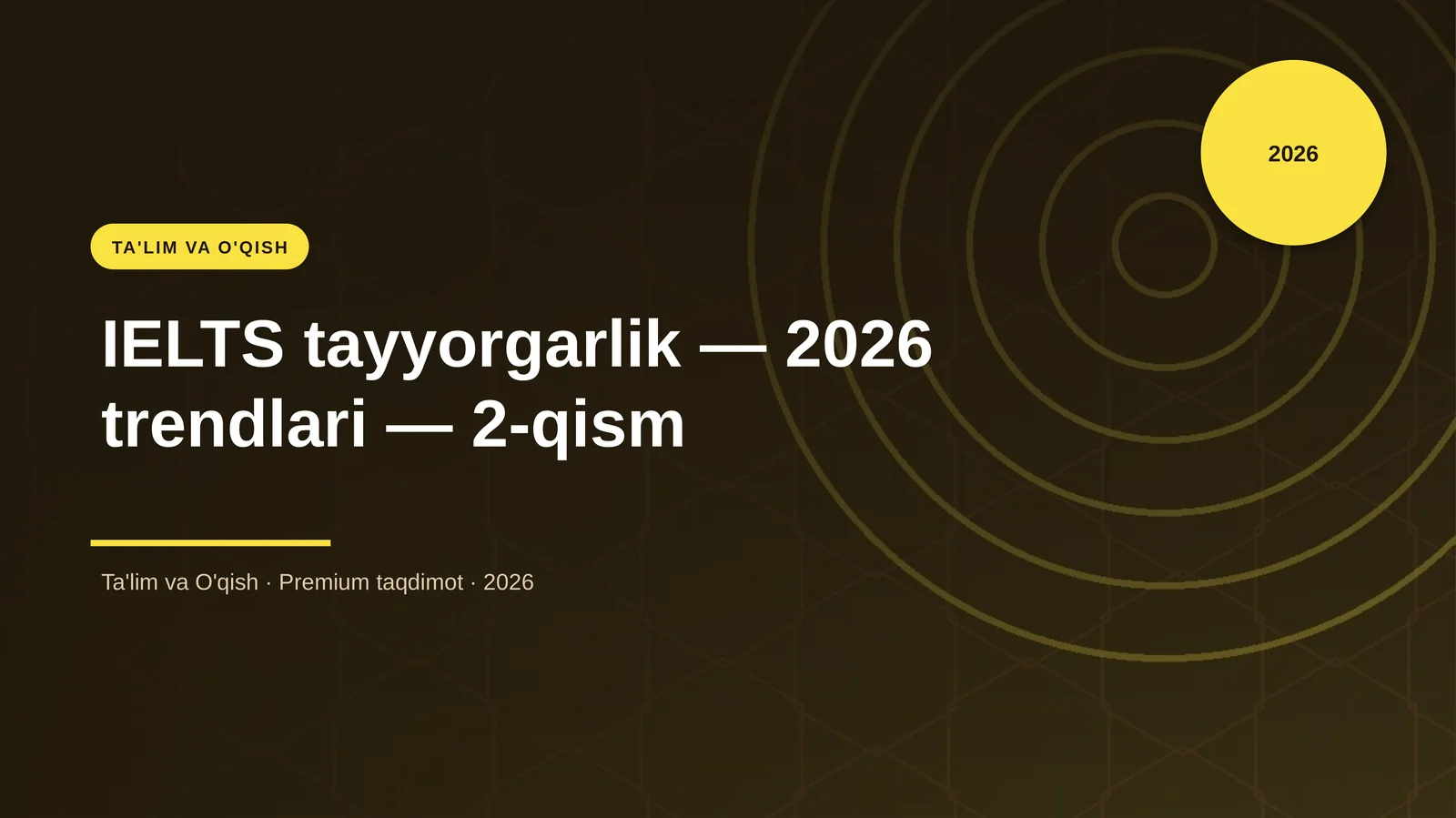 IELTS tayyorgarlik 2026 trendlari 2-qism