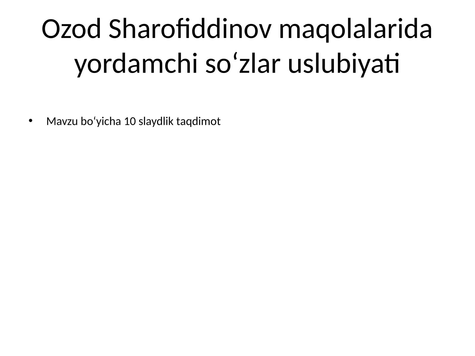 Ozod Sharofiddinov maqolalarida yordamchi so‘zlar uslubiyati