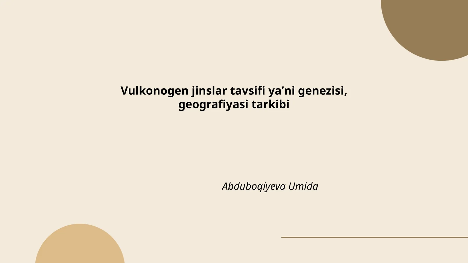 Vulkonogen jinslar tavsifi yaʼni genezisi, geografiyasi tarkibi