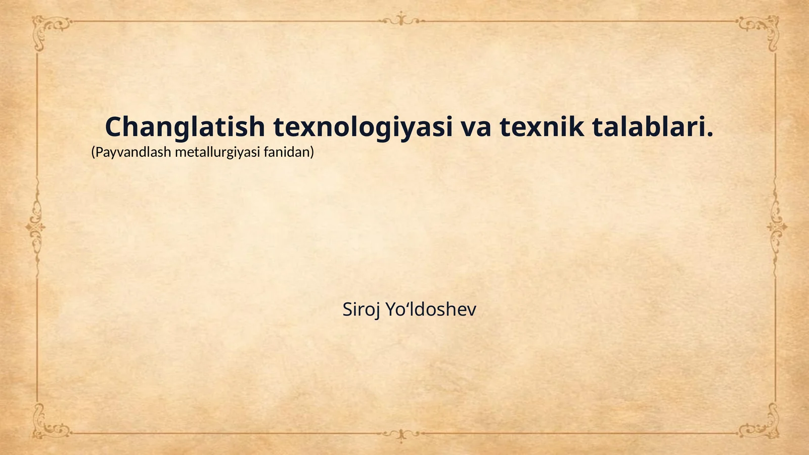 Changlatish texnologiyasi va texnik talablari.