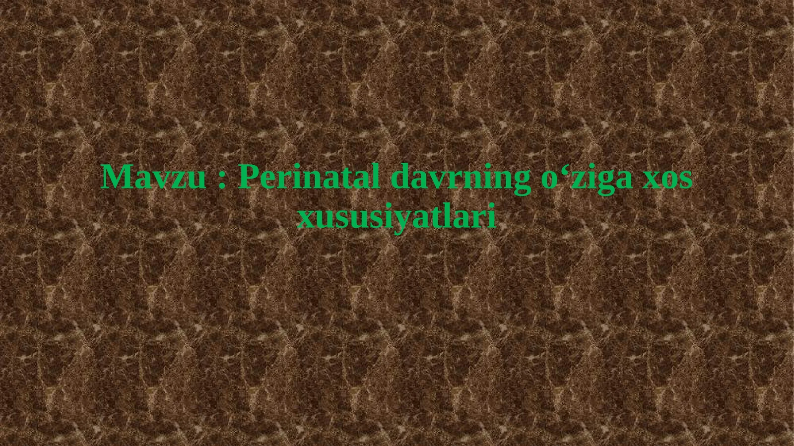 Perinatal davrning o‘ziga xos xususiyatlari