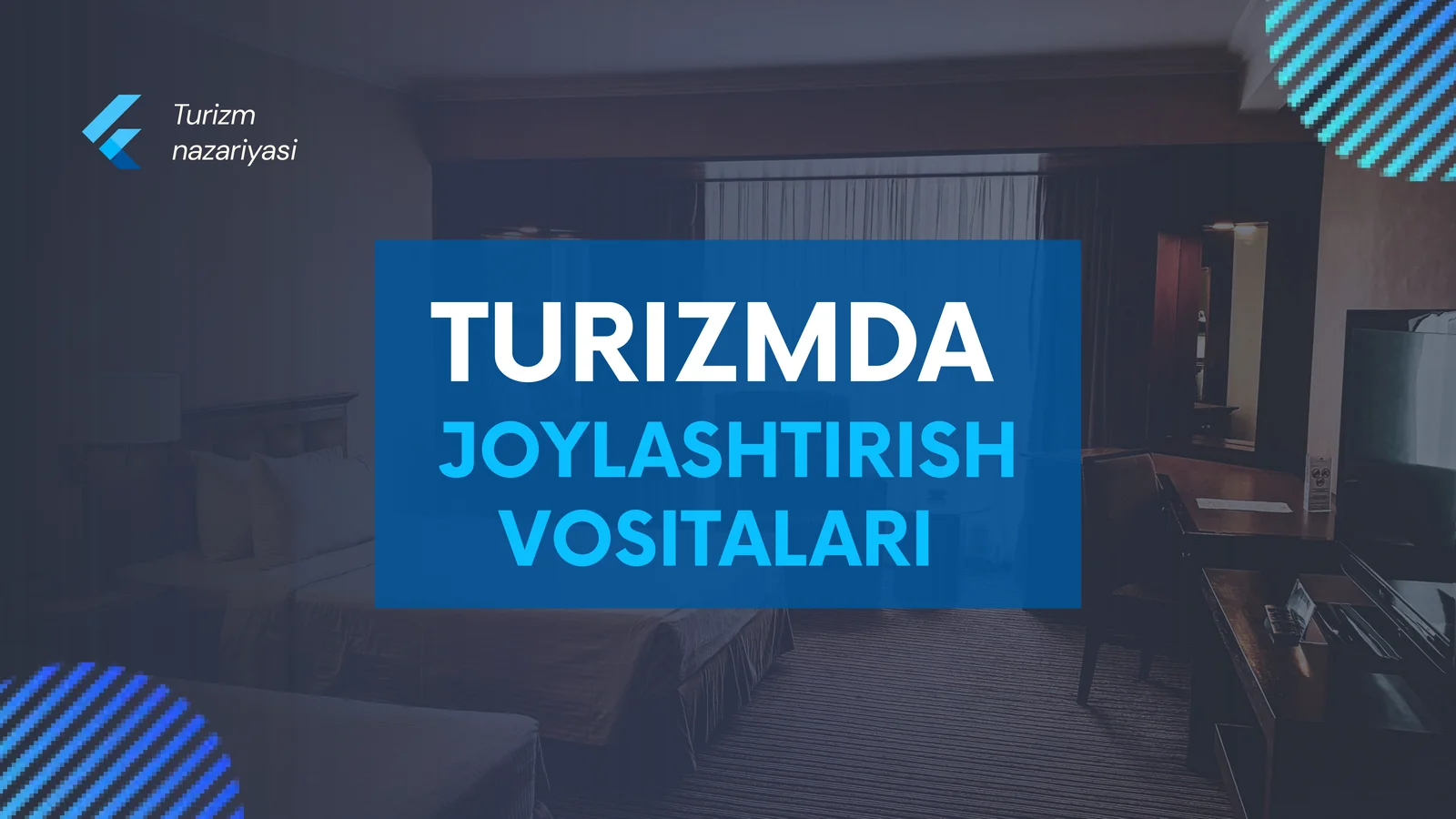 TURIZMDA  JOYLASHTIRISH VOSITALARI