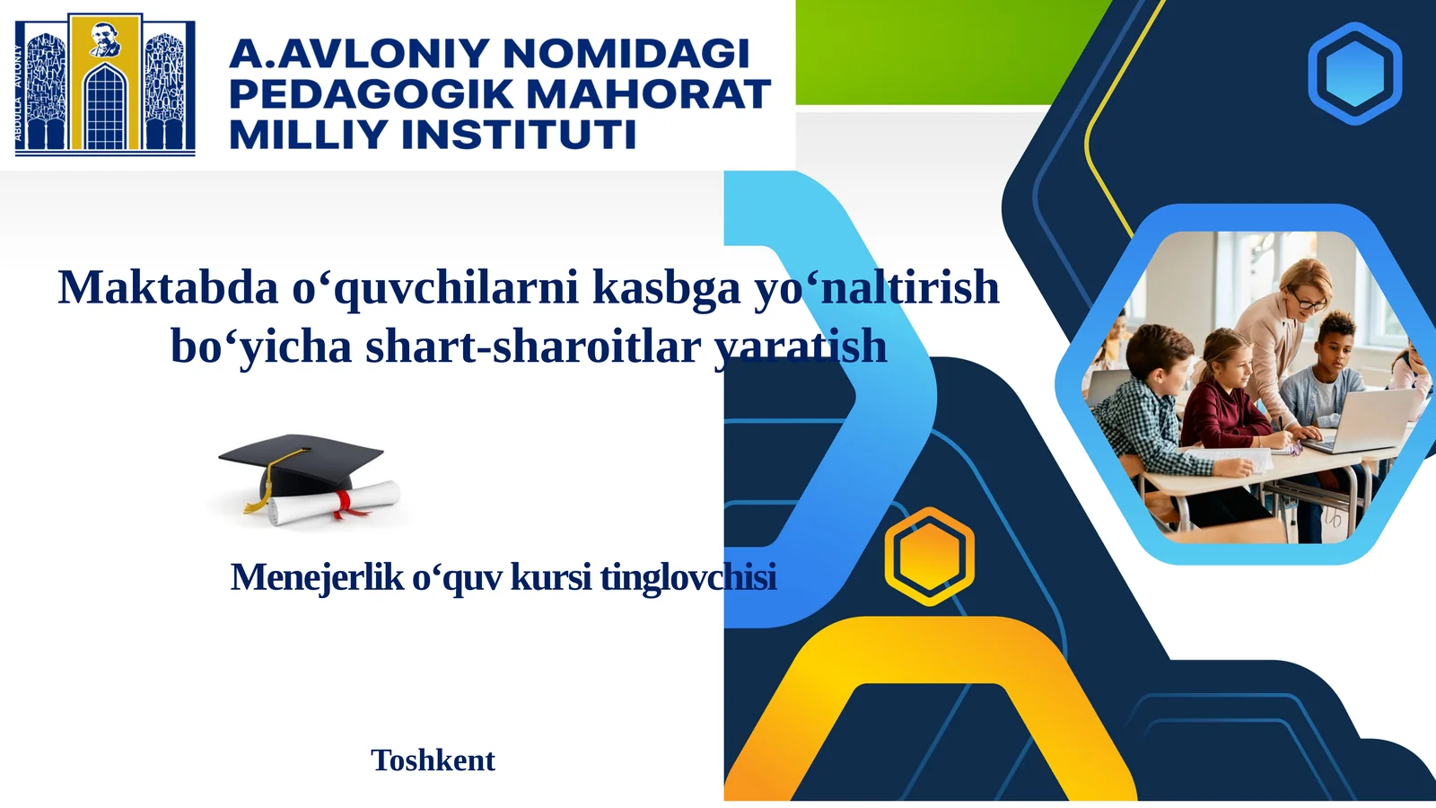 Maktabda o‘quvchilarni kasbga yo‘naltirish bo‘yicha shart-sharoitlar yaratish