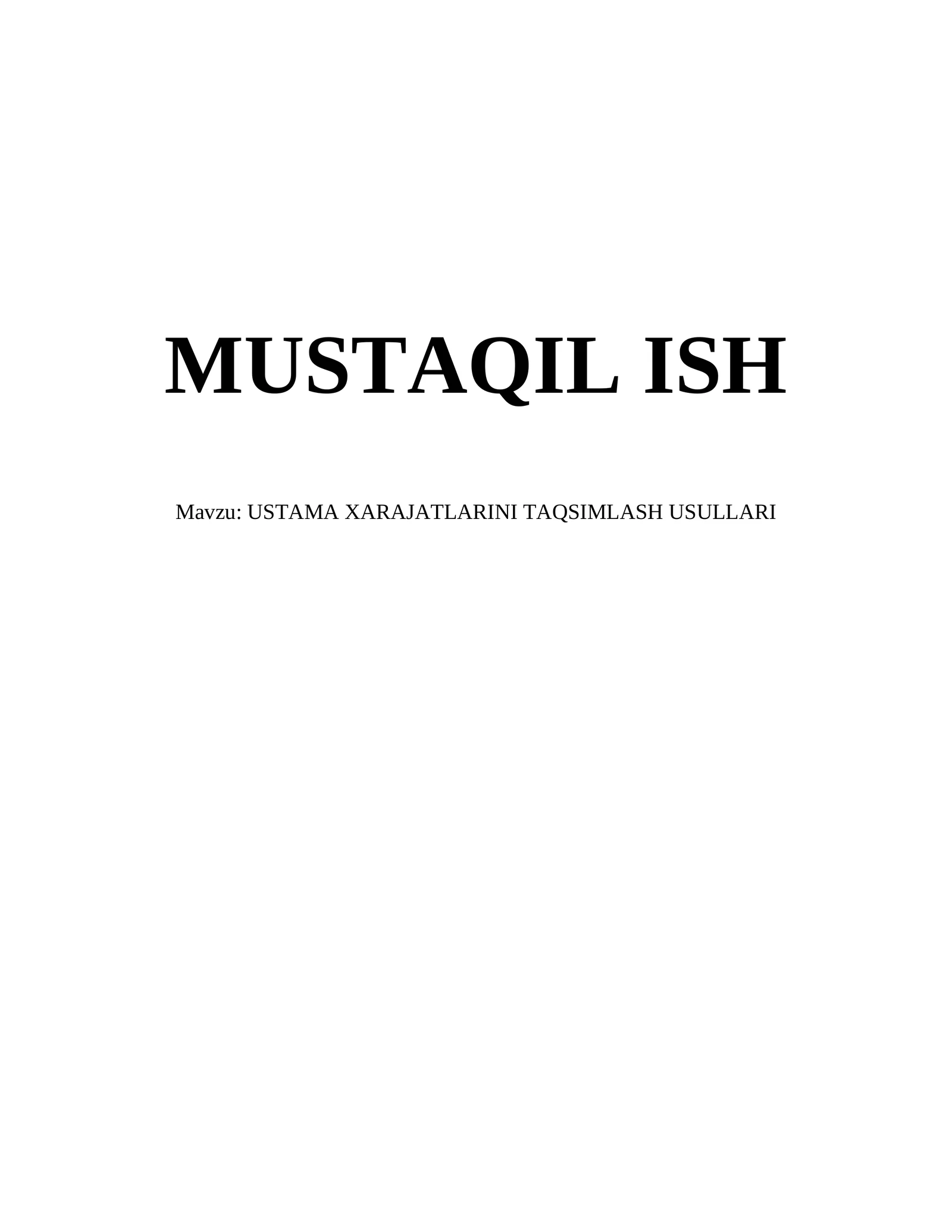 USTAMA XARAJATLARINI TAQSIMLASH USULLARI