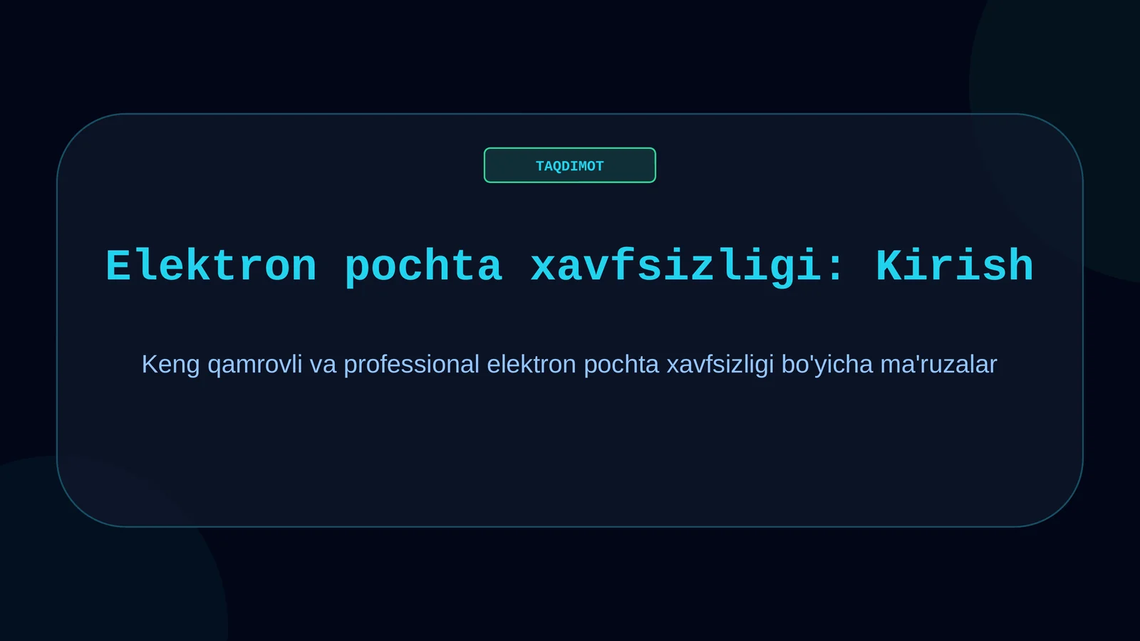 Elektron pochta xavfsizligi: Kirish