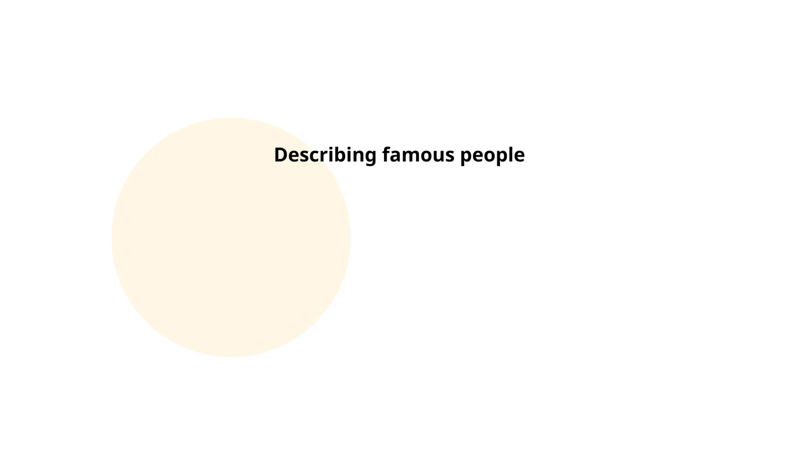 Describing famous people