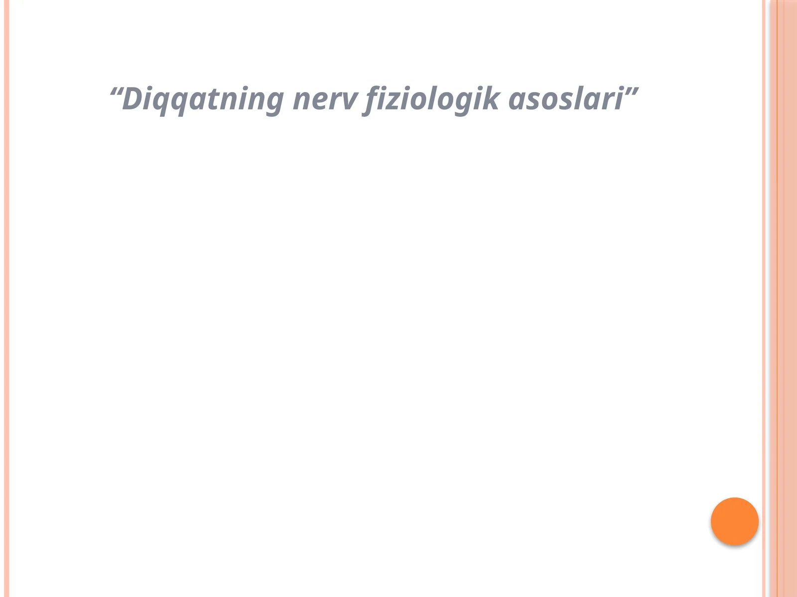 Diqqatning nerv fiziologik asoslari