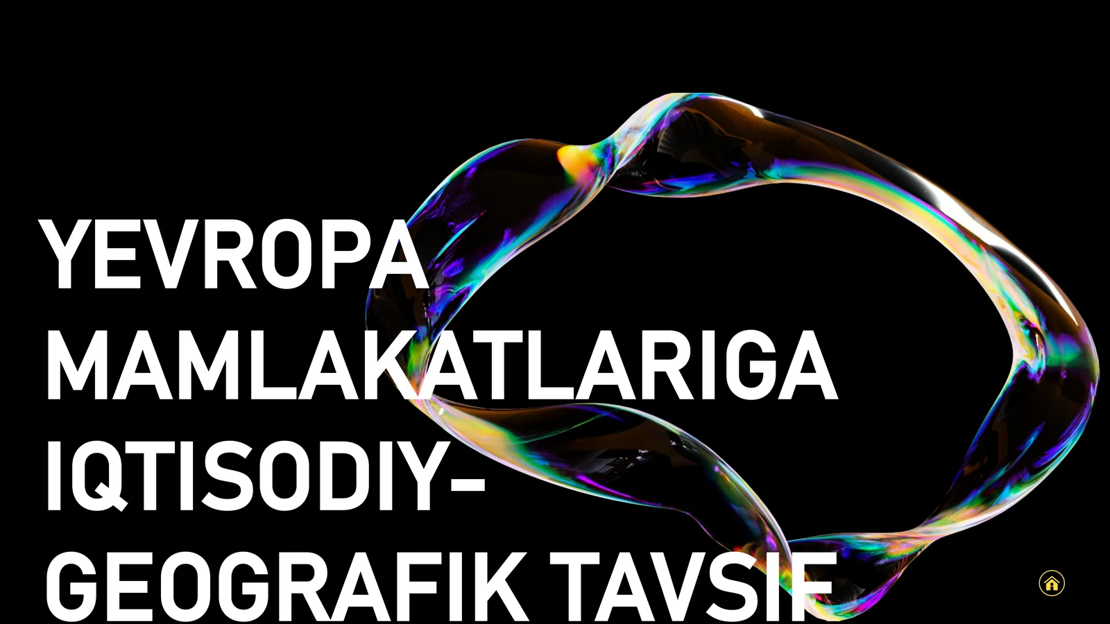 YEVROPA MAMLAKATLARIGA IQTISODIY-GEOGRAFIK TAVSIF