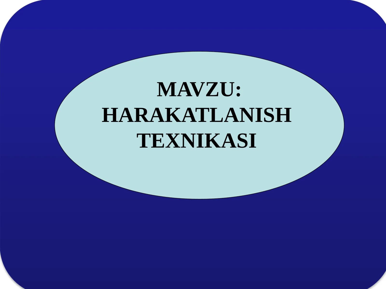 HARAKATLANISH TEXNIKASI