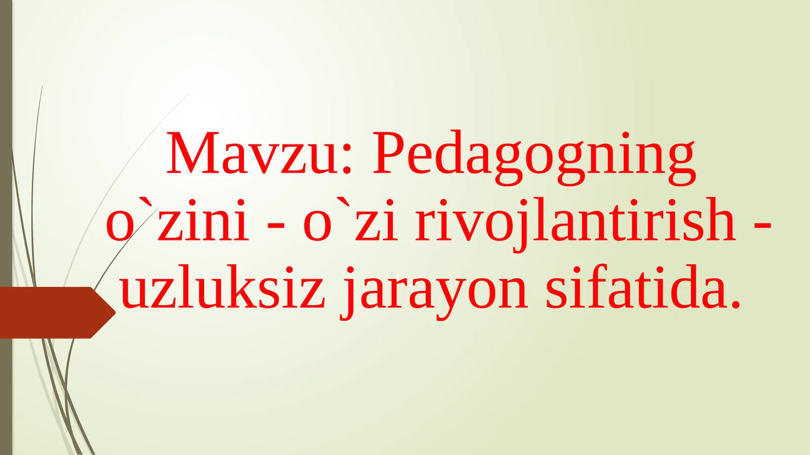 Pedagogning o‘zini-o‘zirivojlantirish