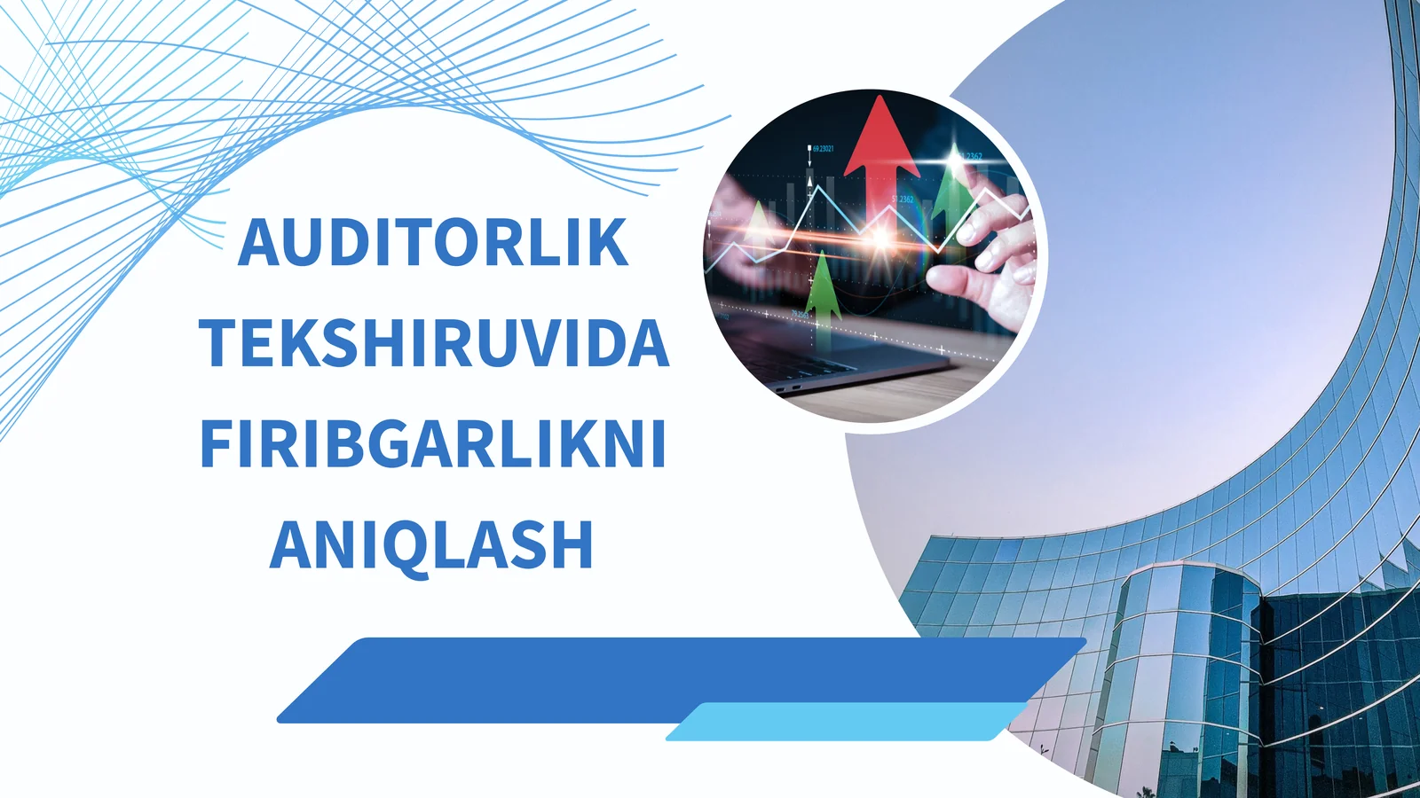 AUDITORLIK TEKSHIRUVIDA FIRIBGARLIKNI ANIQLASH