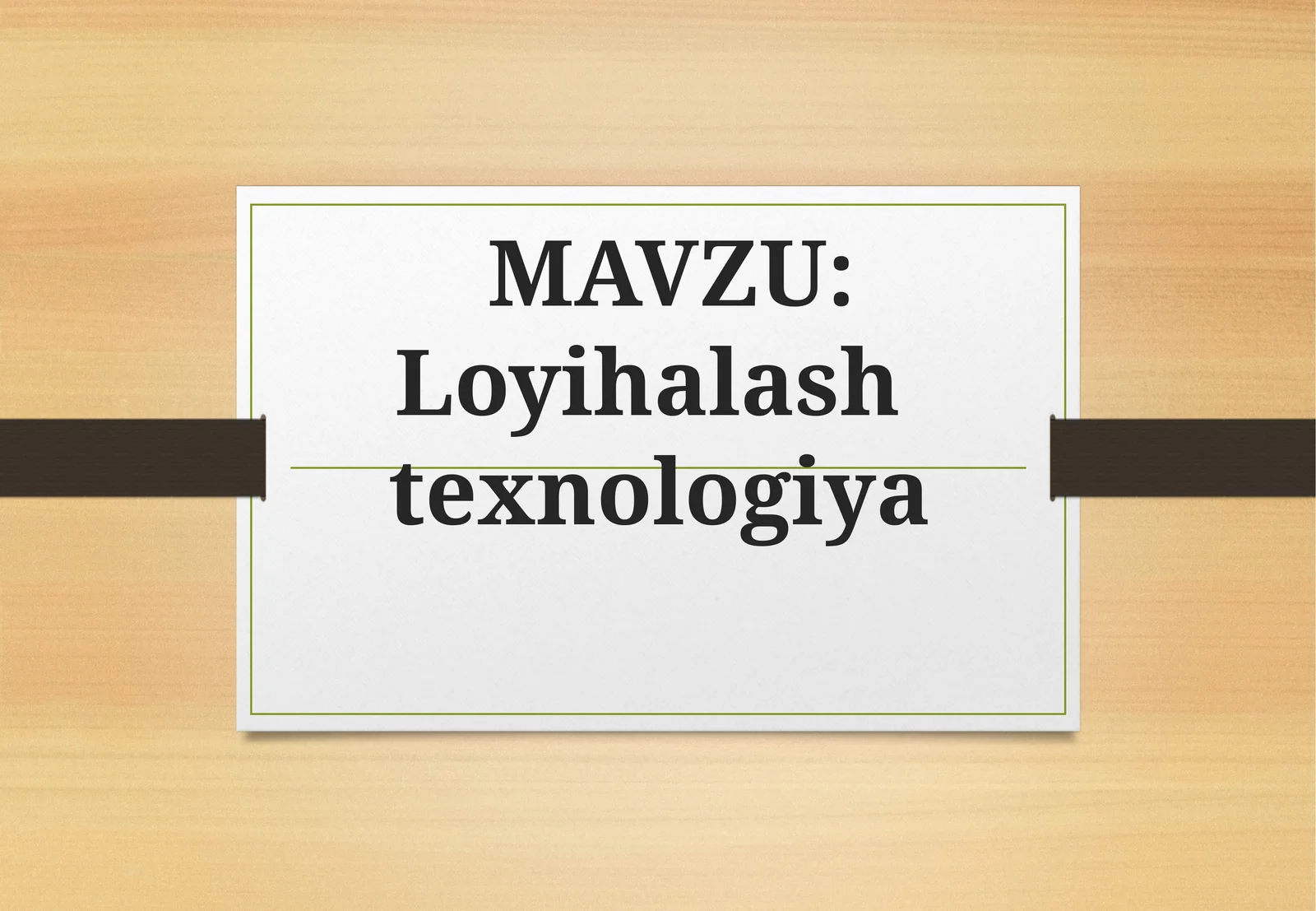 Loyihalash  texnologiya