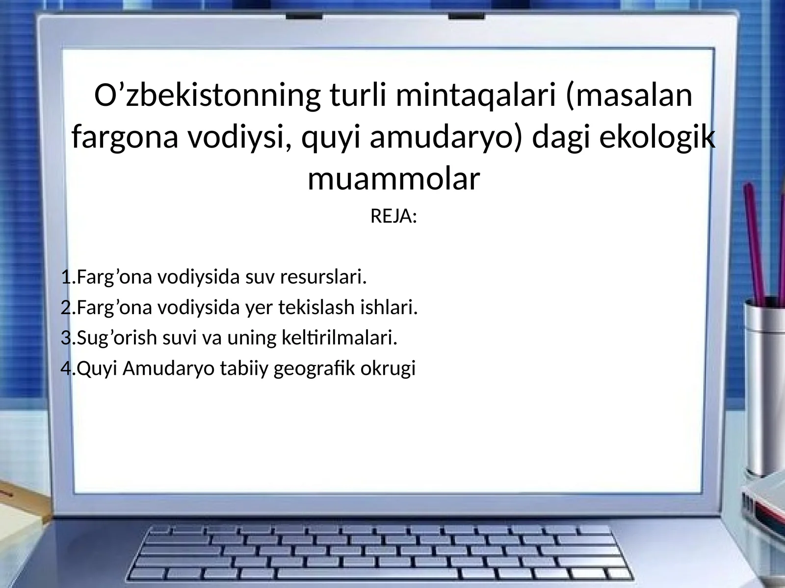 Farg’onavodiysi va Quyi Amudaryo ekologik muammolari