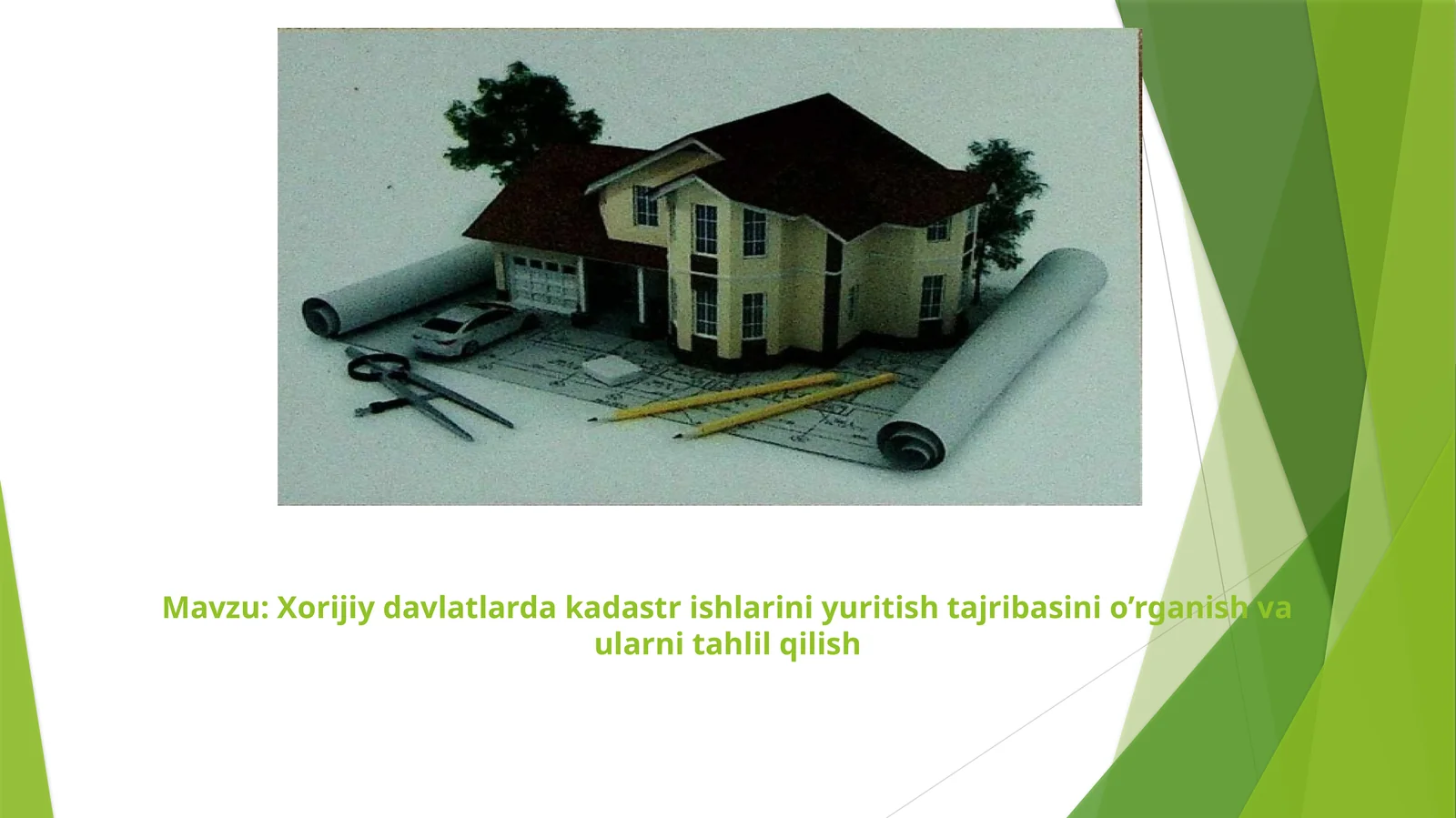 Xorijiy davlatlarda kadastr ishlarini yuritish tajribasini o’rganish va ularni tahlil qilish