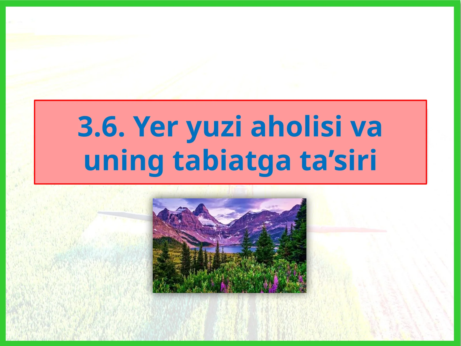 Yer yuzi aholisi va uning tabiat g'oyasi