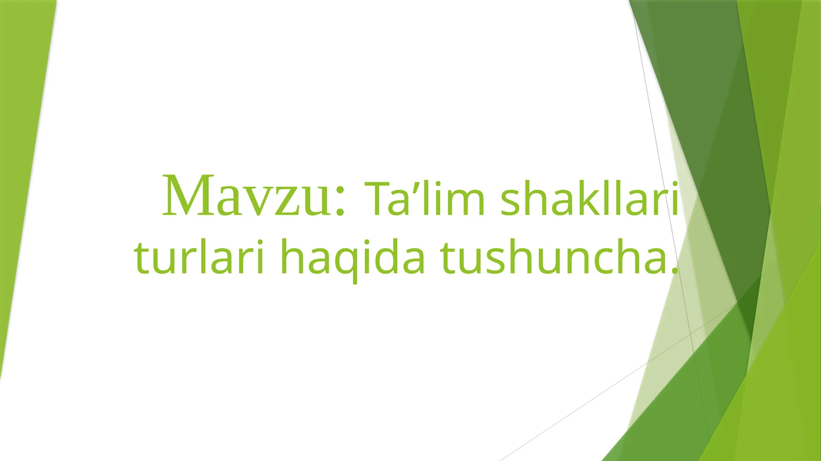 Ta’lim shakllari turlari haqida tushuncha