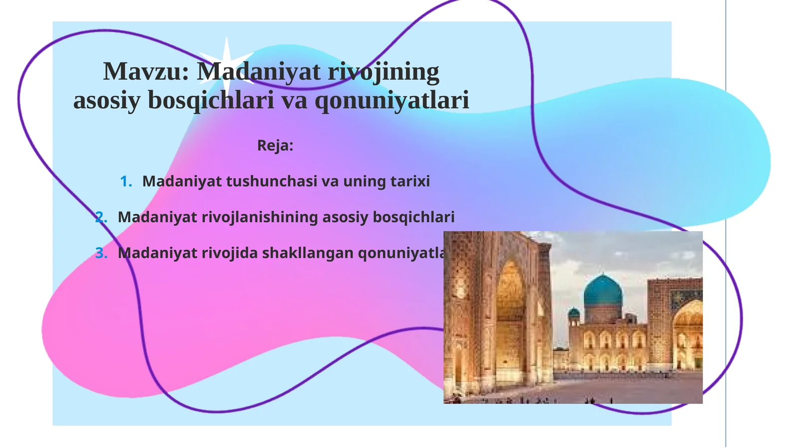 Madaniyat rivojining asosiy bosqichlari va qonuniyatlari