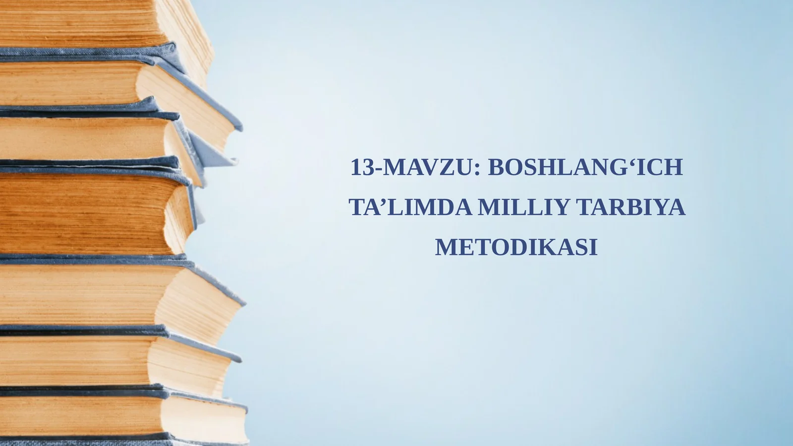BOSHLANG‘ICH TA’LIMDA MILLIY TARBIYA METODIKASI