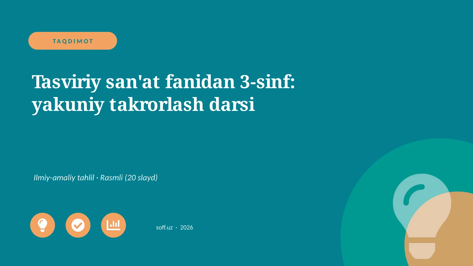 Tasviriy san'at fanidan 3-sinf: yakuniy takrorlash darsi