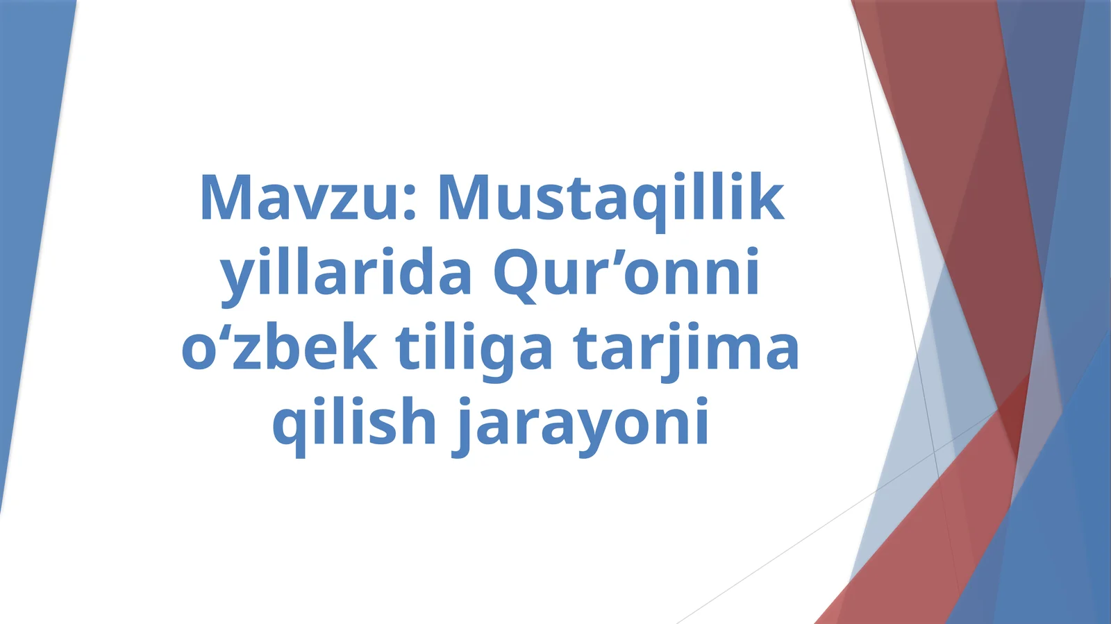 Mustaqillik yillarida Quronning oʻzbek tiliga tarjima qilinishi