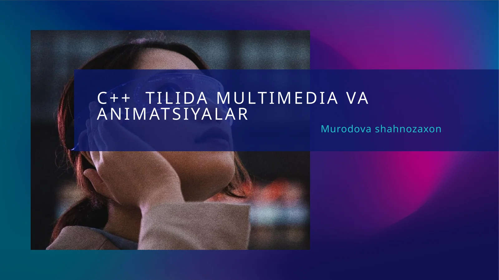 c++ dasturlash tilida multimedia va animatsiyalar