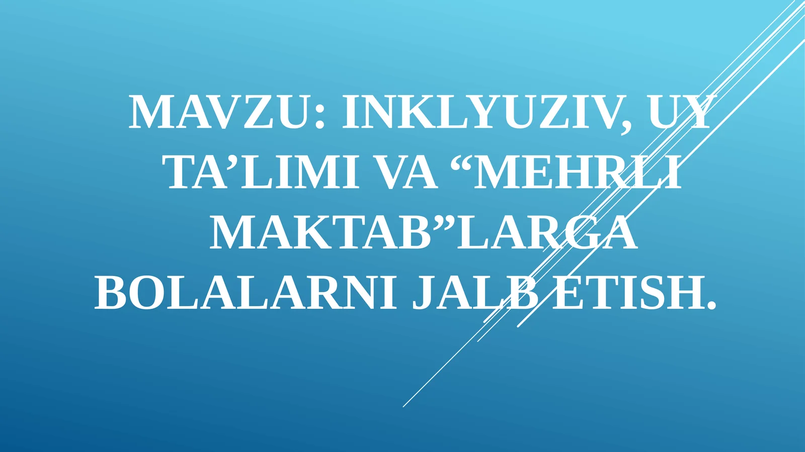 Mehrlimaktab va Uy Ta'limi