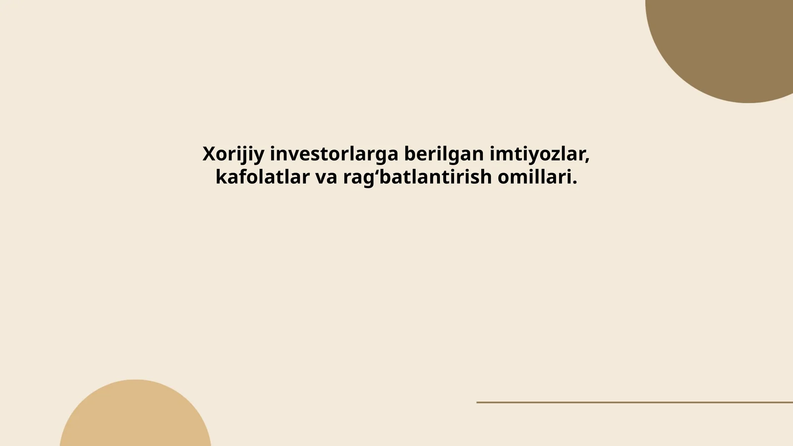 Xorijiy investorlarga berilgan imtiyozlar, kafolatlar va rag‘batlantirish omillari