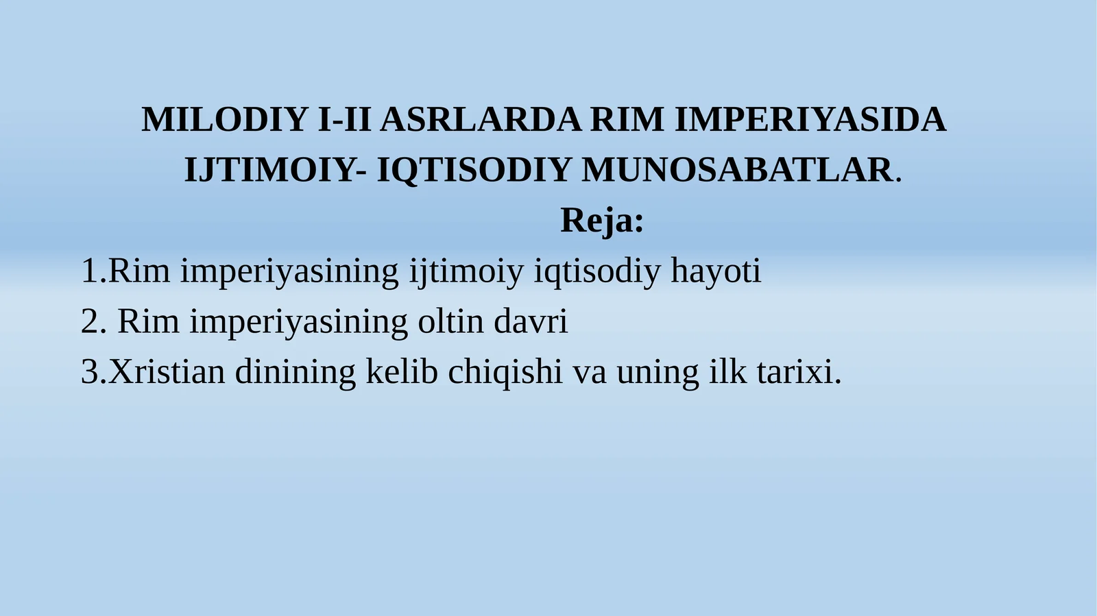 MILODIY I-II ASRLARDA RIM IMPERIYASIDA IJTIMOIY- IQTISODIY MUNOSABATLAR.