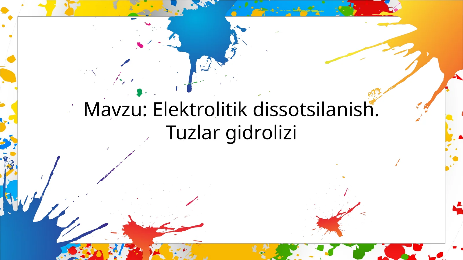 Elektrolitik dissotsilanish. Tuzlar gidrolizi