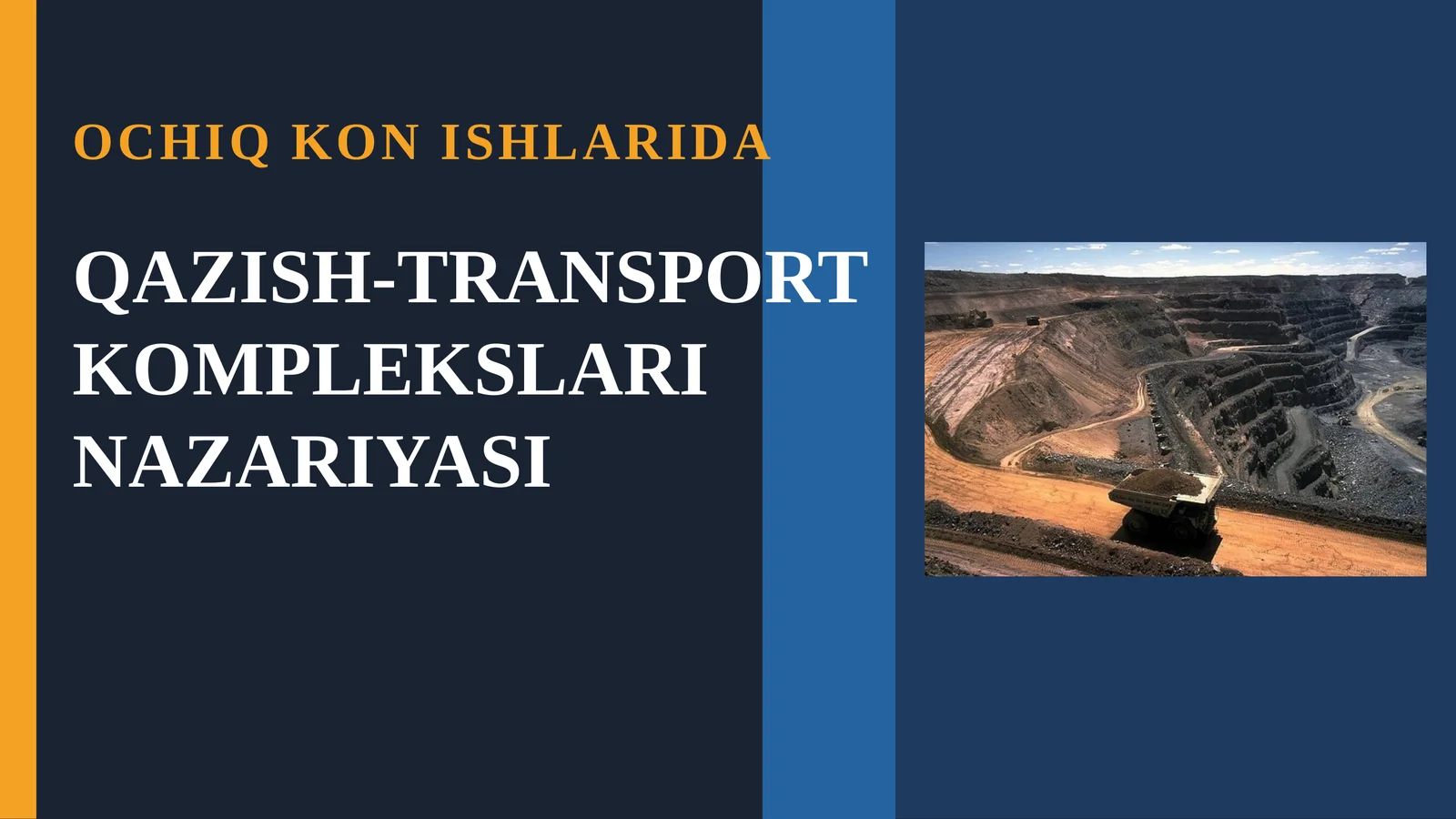 Ochiq kon ishlarida qazish transport komplekslari nazariyasi