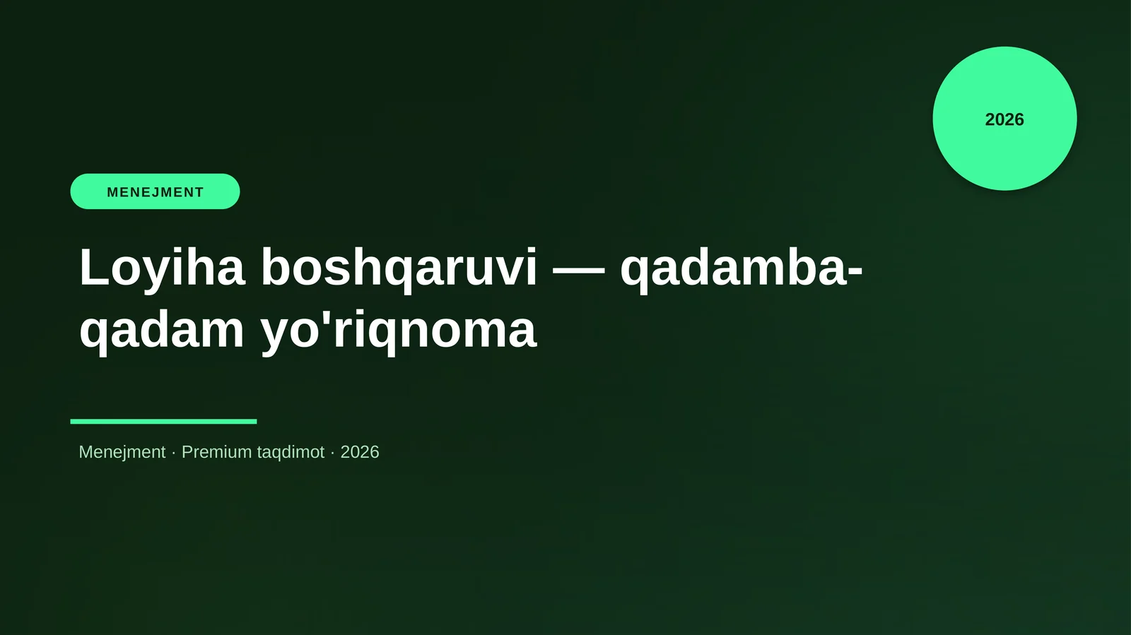 Loyiha boshqaruvi — qadamba-qadam yo'riqnoma