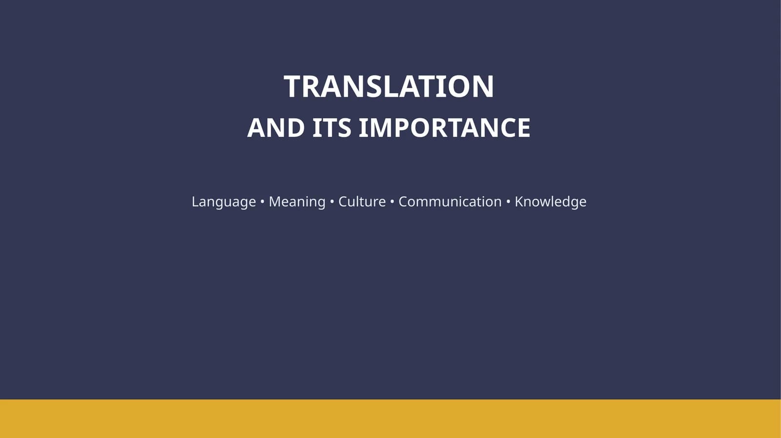TRANSLATION AND ITS IMPORTANCE