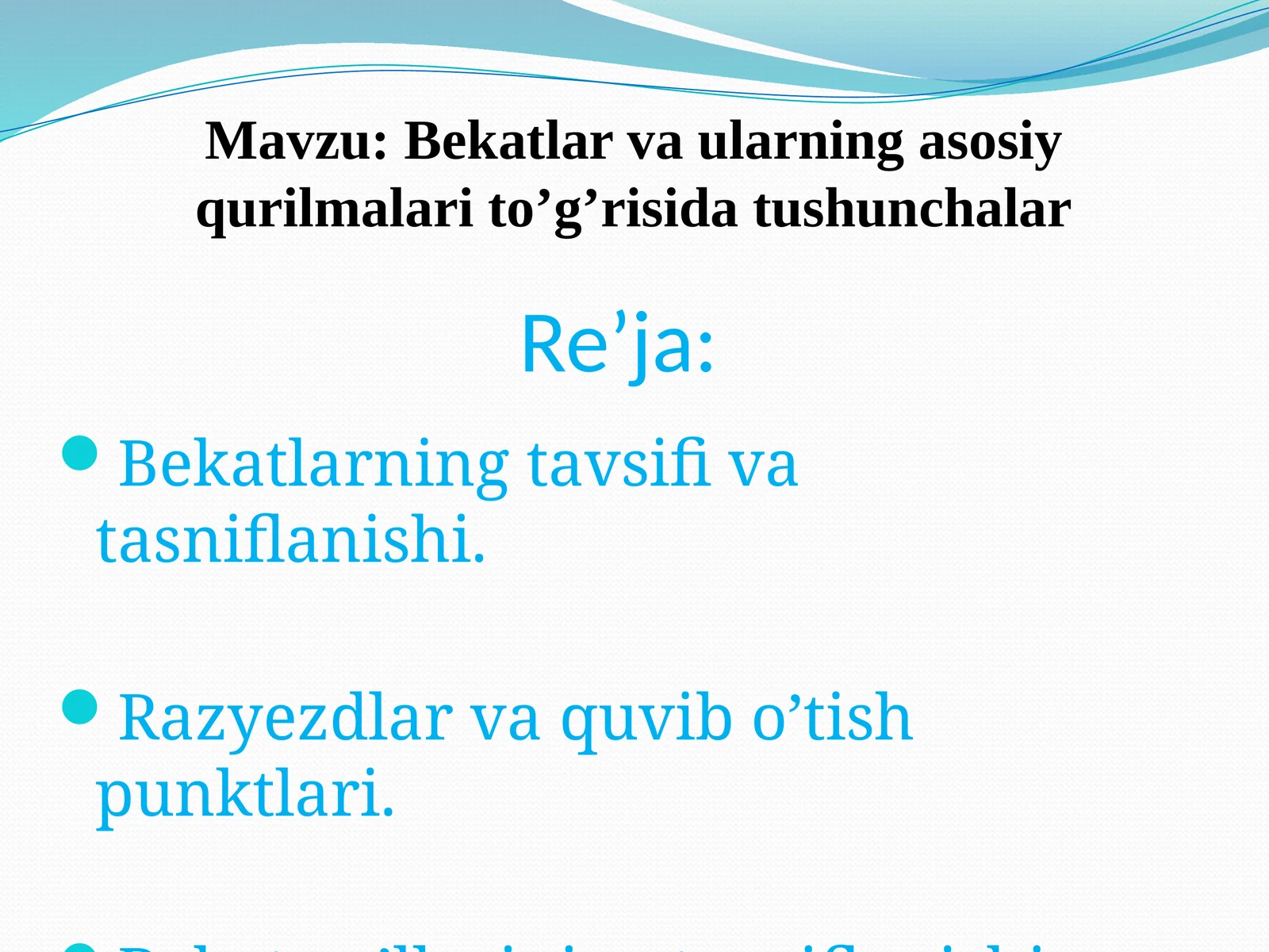 Bekatlar va ularning asosiy qurilmalari to’g’risida tushunchalar